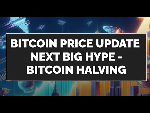 Bitcoin Price Update | Next Big HYPE - Bitcoin Halving