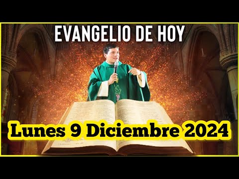 EVANGELIO DE HOY Lunes 9 Diciembre 2024 con el Padre Marcos Galvis