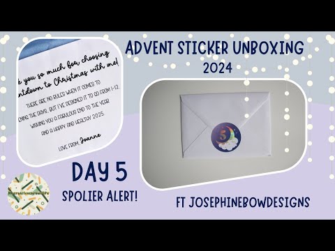 Advent sticker Unboxing Day 5-ft Josephinebowdesigns 2024