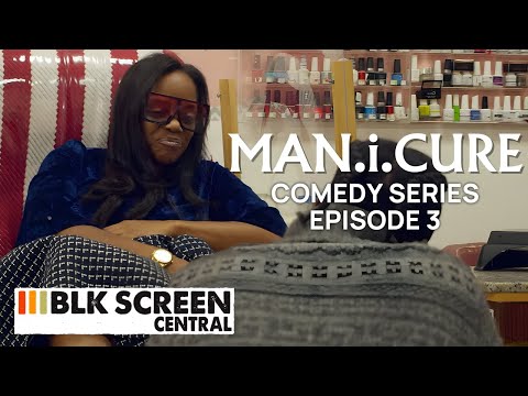 What's With All The Creepy Men Touching My Feet? | Manicure | S1E03 | Comedy Series | BLKSC