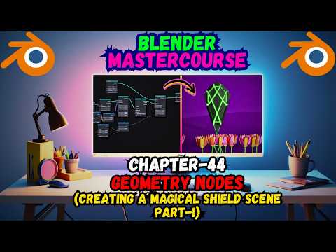 BLENDER MASTERCOURSE: Chapter-44: Geometry Nodes: Creating a Magical Shield Scene (Part-1)