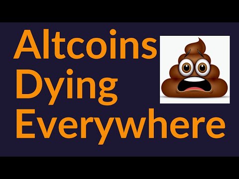 Altcoins Dying Everywhere