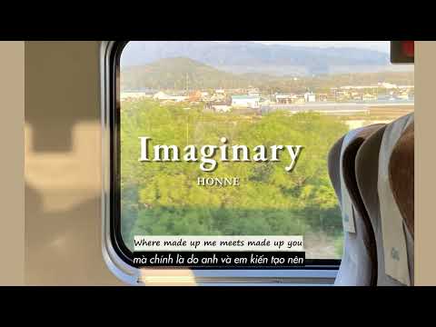 Vietsub | Imaginary - HONNE | Lyrics Video