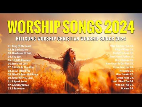 Best Praise And Worship Songs 2024 ✝✝ Hillsong Worship Christian Worship Songs 2024 ✝✝ Lyrics