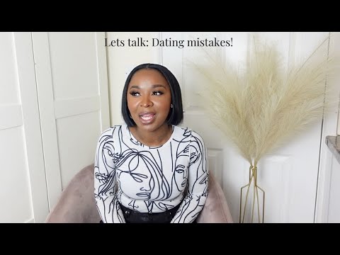 Dating mistakes I've made - so you don't have to!