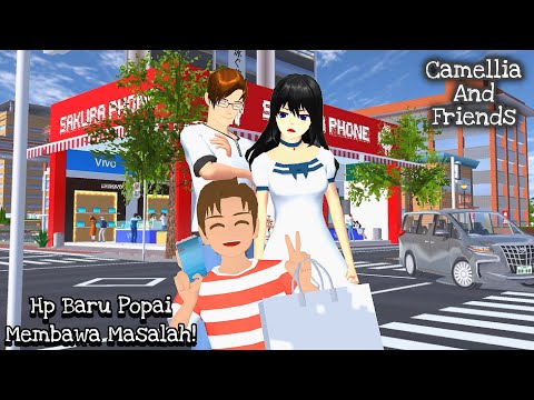 Camellia And Friends [Hp Baru Popai] || SAKURA SCHOOL SIMULATOR DRAMA