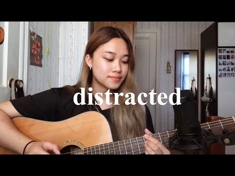 distracted (acoustic ver.) :D