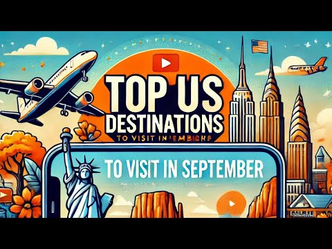 TOP US DESTINATIONS TO VISIT IN SEPTEMBER ✈️🍂