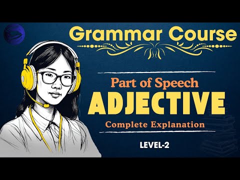 What Is An Adjective In Grammar?|| Part of Speech || Graded Reader || Improve Your English