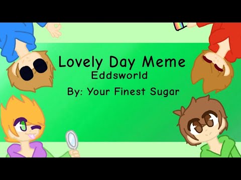 Lovely Day || Eddsworld || Meme Re-Make || Flipaclip