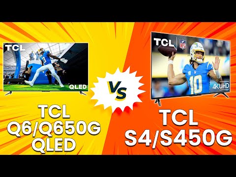 TCL Q6/Q650G QLED vs TCL S4/S450G - Main Differences Explained! (Which Is Better For You?)