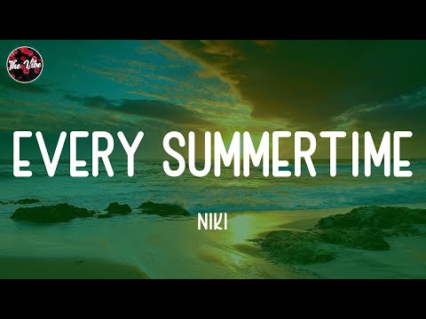 NIKI - Every Summertime (Lyrics)