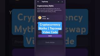 Cryptocurrency Myths | Tapswap Video Code