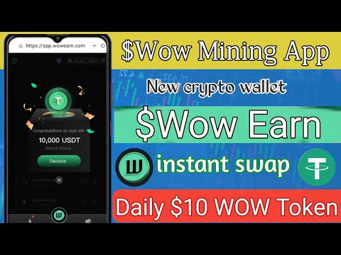 Wow Earn App | New Mining Project  Earn WOW Token SWAP USDT Daily