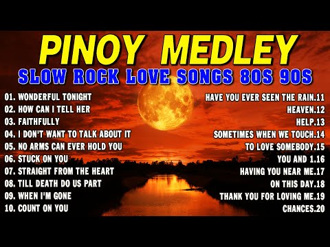 Best Nonstop Pinoy Medley 💽 Nonstop Slow Rock Medley 💦 Mga Lumang Tugtugin 80's 90's