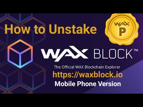 How to Unstake WAX token at waxblock.io | WAXP Unstaking | WAX Blockchain