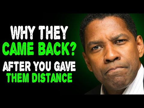 Why They Came Back After You Gave Them Distance | Denzel Washington