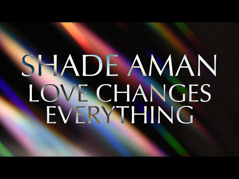 Shade Aman - Love Changes Everything (Official Lyrics Video) | Jet Star Music