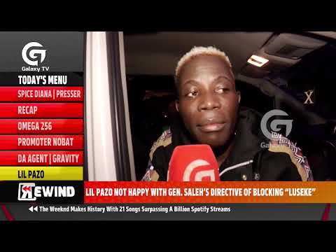 Lil Pazo attacks Alien Skin, not happy with Gen. Saleh over luseke | Rewind