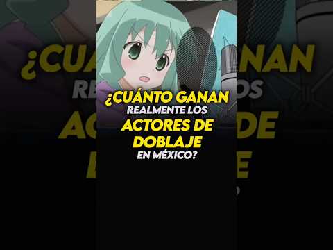 🛑¿CUÁNTO GANAN realmente los ACTORES DE DOBLAJE en México?🛑 #anime #otaku #doblaje #doblajelatino