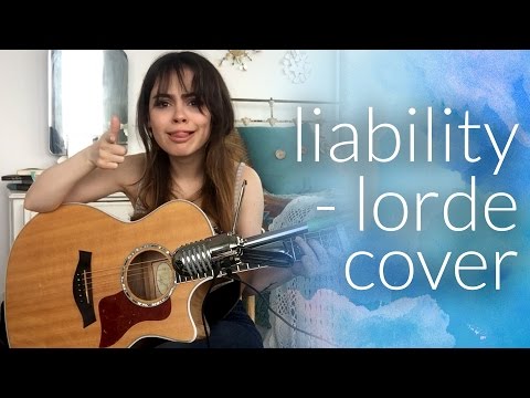 Alyssa Baker - Liability by Lorde (Cover)