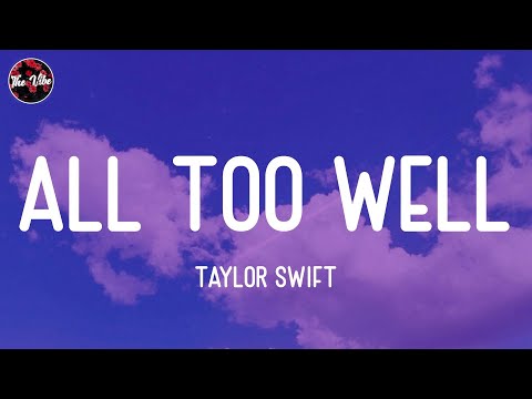 Taylor Swift - All Too Well (Lyrics)