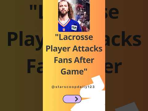 Lacrosse Player Attacks Fans After Game #TysonBell #LacrosseIncident #NLL