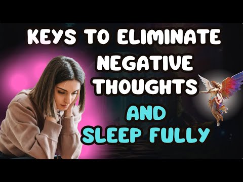 Message From The ANGELS 🔥 HOW TO ELIMINATE NEGATIVE THOUGHTS AND SLEEP PEACEFULLY 🌟 [Angel Messages]