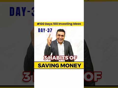 3 Habits Which Help you to Save your Money | 100-Days Investment Ideas with Pankaj Dhingra