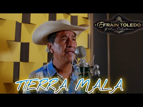 Tierra Mala / Efraín Toledo / Vídeo Oficial 2021