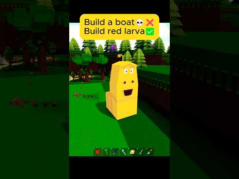 Build a boat✅Build red larva❌#larva #oioioi #coems #babft #buildaboat #robloxmemez #mamaimacrimimal