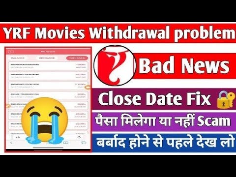 Yrf movies earning app withdrawal problem || Yrf earning app withdrawal problem || Yrf app closed..