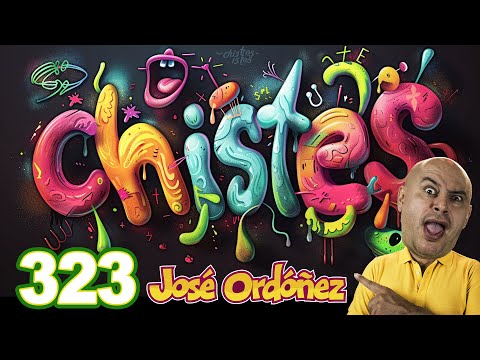 #chistes JOSÉ ORDÓÑEZ 323 😜 El mejor programa de CHISTES del mundo.