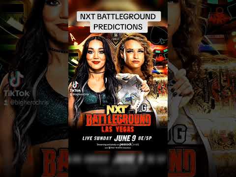 NXT Battleground 2024 Predictions #nxtbattleground #wwe #wwenxt #nxt #shorts