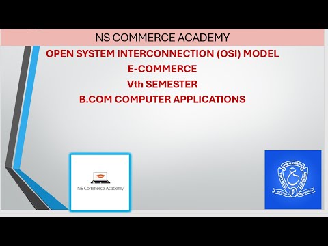 OSI MODEL - E-COMMERCE - VTH SEMESTER -B.COM COMPUTER APPLICATIONS - O.U