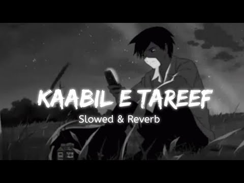 Kaabil E Tareef ( SLOWED & REVERB )  | Gurpannu