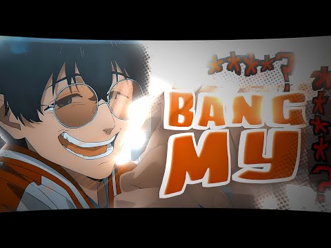 「bangmychest」Wind breaker「AMV/EDIT」4K