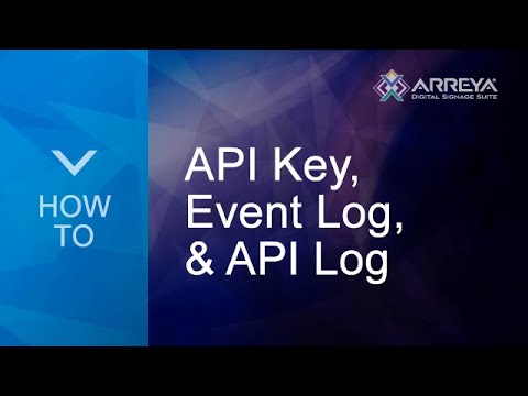 How To: Use the API Key, Event Log, and API Log