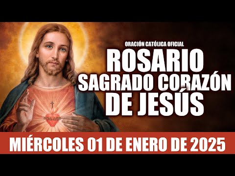 ROSARIO AL SAGRADO CORAZÓN DE JESÚS HOY MIÉRCOLES 01 DE ENERO DE 2025💖SAGRADO CORAZÓN DE JESÚS💖