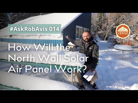 How will the north wall solar air panel work?  #AskRobAvis 014