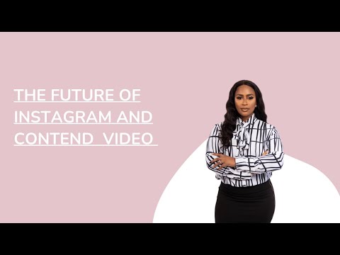 The future of Instagram and content video