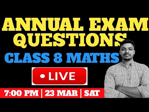 CLASS 8 MATHS ANNUAL EXAM QUESTIONS /LIVE CLASS 8 MATHS