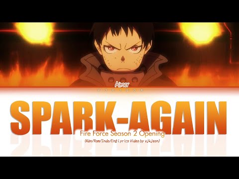 Aimer - SPARK-AGAIN (Fire Force Season 2 Opening) Full Lyrics Video [Kan/Rom/Indo/Eng]