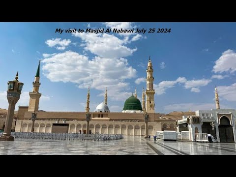 Masjid Al Nabawi July 25 2024 المسجد النبوي