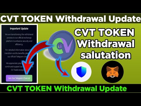 CVT TOKEN Withdrawal Problem Fixe | CVT TOKEN Withdrawal kese kre | CVT TOKEN Withdrawal kab hogy