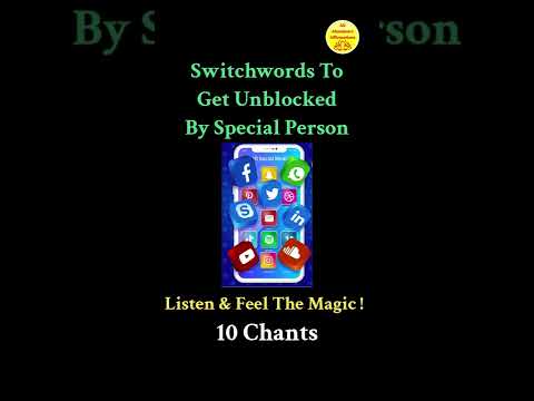 Switchwords To Get Unblocked By That Special Person ! Magic Has No Logic !