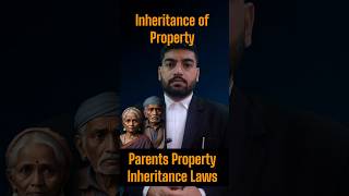 Legal rights over parents property