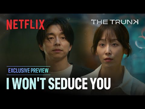 [PREVIEW] "I'm not trying to seduce you" | The Trunk | Netflix [ENG SUB]