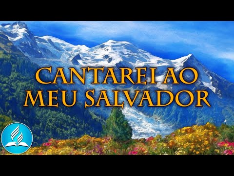 Hinário Adventista 232 - CANTAREI AO MEU SALVADOR