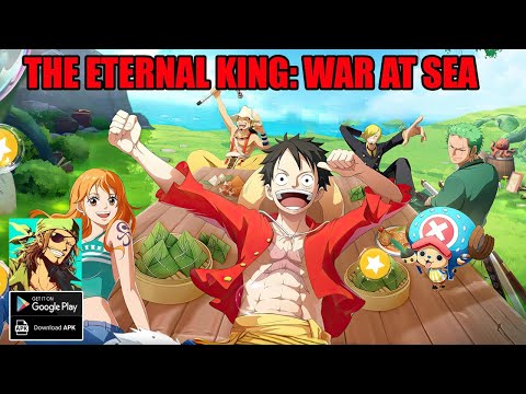 The Eternal King: War At Sea Gameplay - One Piece RPG Android